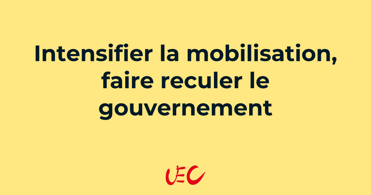 Intensifier la mobilisation, faire reculer le gouvernement